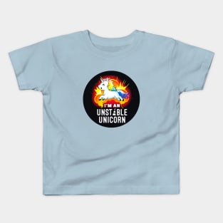 I'm an unstable unicorn! Cute Funny Cool Unicorn Coffee Lover Quote Animal Lover Artwork Kids T-Shirt